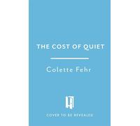 The Cost of Quiet How to Have the Hard Conversations That Create Secure, Lasting Love - Colette Jane Fehr - Headline Home - ebook (ePub) - Livre