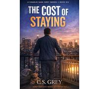 The Cost Of Staying: A Charlie Sage Grey Novel