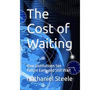 The Cost of Waiting: How Institutions See Failure Early and Still Wait