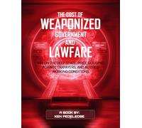The Cost of Weaponized Government and Lawfare