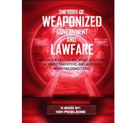 The Cost of Weaponized Government and Lawfare