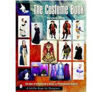 The Costume Book, Schiffer Book for Designers Mary Burke Morris (Auteur)