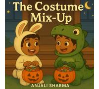 The Costume Mix-Up: A Funny and Heartwarming Halloween Adventure About Friendship and Being Yourself