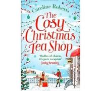 The Cosy Christmas Teashop by Caroline Roberts Paperback Book Caroline Roberts, (Auteur)