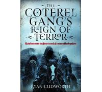 The Coterel Gang's Reign of Terror: Lawlessness in Fourteenth Century Derbyshire