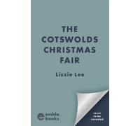 The Cotswolds Christmas Fair A must-read heartwarming, cosy and utterly gorgeous Christmas romance for 2026! - Lizzie Lee - Embla Books - ebook (ePub) - Livre