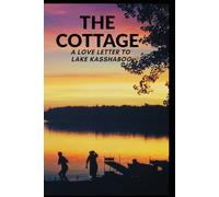 The Cottage: A Love Letter to Lake Kasshabog