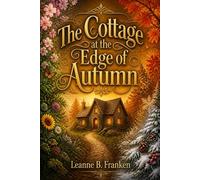 The Cottage at the Edge of Autumn