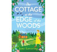 The Cottage at the Edge of the Woods: The BRAND NEW absorbing romantic mystery from Jane Lovering for 2026