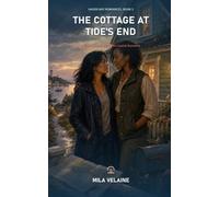 The Cottage at Tide's End: A Sapphic Second-Chance Coastal Romance