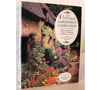 The Cottage Gardener's Companion: A Seasonal Guide to Plants & Plantings for Informal Gardens