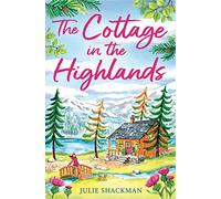 The Cottage in the Highlands by Julie Shackman Paperback Book Julie Shackman (Auteur)
