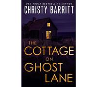 The Cottage On Ghost Lane