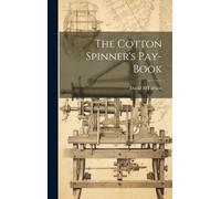 The Cotton Spinner's Pay-Book