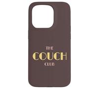 The Couch Club Homebody Humour Sofa Lover Introverti Coque pour iPhone 15 Pro