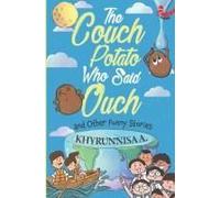 The Couch Potato Who Said Ouch And Other Funny Stories