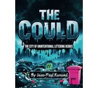 THE COULD: The City of Unintentional Litter Debris
