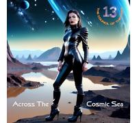 The Council Of Thirteen - Across the Cosmic Sea