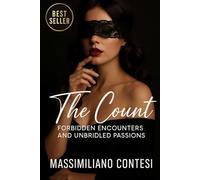 THE COUNT - Forbidden Encounters and Unbridled Passions