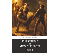 The Count of Monte Cristo - Book Two: A Complete & Unabridged Reader’s Edition