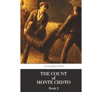 The Count of Monte Cristo - Book Two: A Complete & Unabridged Reader’s Edition