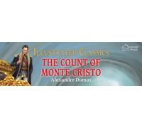 The Count Of Monte Cristo : Illustrated Children Classics