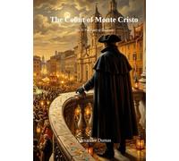 The Count of Monte Cristo (Illustrated Edition): Vol. 3: The Lord of Shadows