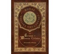 The Count of Monte Cristo Royal Collectors Edition Case Laminate Hardcover with Jacket by Alexandre Dumas Alexandre Dumas (Auteur)