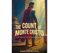 The Count of Monte Cristo: The Definitive Modern Version