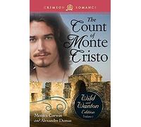 The Count Of Monte Cristo: The Wild And Wanton Edition Volume 2