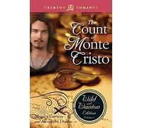 The Count Of Monte Cristo: The Wild And Wanton Edition, Volume 3