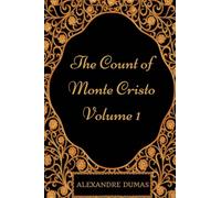 The Count Of Monte Cristo - Volume 1: By Alexandre Dumas : Illustrated