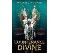 The Countenance Divine - [Livre en VO] Michael Hughes (Auteur)