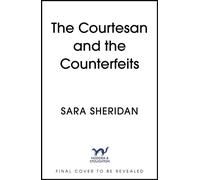 The Counterfeit Affair The spellbinding new historical novel from the author of smash-hit The Fair Botanists - Sara Sheridan - Hodder & Stoughton - ebook (ePub) - Livre