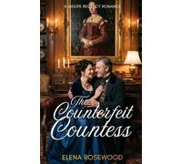 The Counterfeit Countess: A Midlife Regency Romance