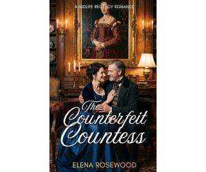 The Counterfeit Countess: A Midlife Regency Romance