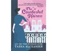 The Counterfeit Heiress (Lady Emily Mysteries) (Paperback) Tasha Alexander, (Auteur)