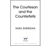 The Counterfeit: The spellbinding new historical novel from the author of smash-hit The Fair Botanists