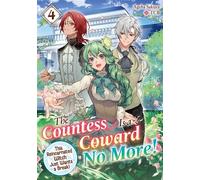 The Countess Is a Coward No More! This Reincarnated Witch Just Wants a Break Volume 4 - Ageha Sakura - J-Novel Heart - ebook (ePub) - Livre