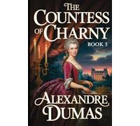 The Countess of Charny: Book 3: A New Translation