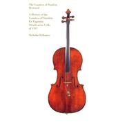 The Countess of Stanlein Restored: A History of the Paganini Stradivarius Cello of 1707