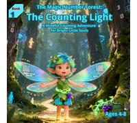 The Counting Light: A Mindful Counting Adventure for Bright Little Souls