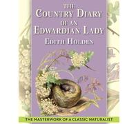 The Country Diary Of An Edwardian Lady