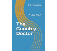 The Country Doctor: A Love Story