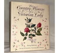 The Country Flowers of a Victorian Lady