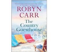 The Country Guesthouse by Robyn Carr Robyn Carr (Auteur)