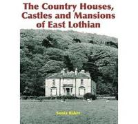 The Country Houses, Castles and Mansions of East Lothian - [Version Originale] Inconnu (Auteur)