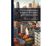 The Country Life Book of Building and Decorating