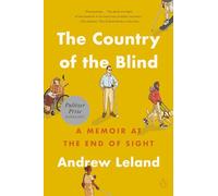 The Country of the Blind: A Memoir at the End of Sight