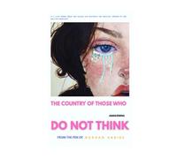 THE COUNTRY OF THOSE WHO DO NOT THİNK